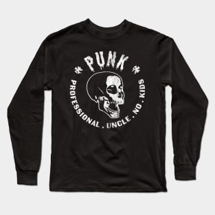 PUNK Professional Uncle No Kids Funny Skull Punk Rocker Long Sleeve T-Shirt